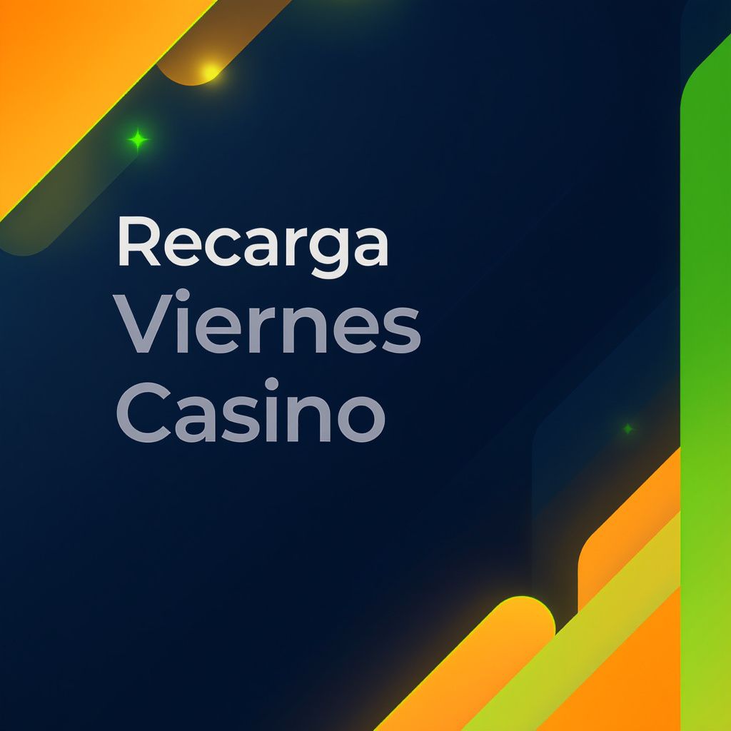 Recarga Viernes Casino